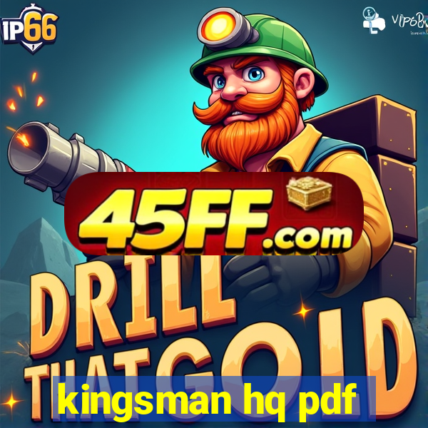 kingsman hq pdf